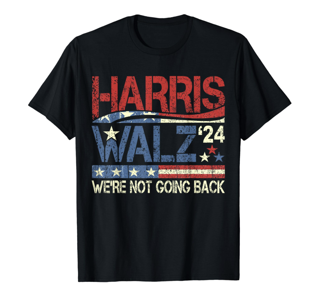 Kamala Harris 2024 We Are Not Going Back! T-Shirt